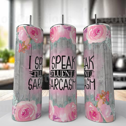 Speaks Sarcasm Tumbler