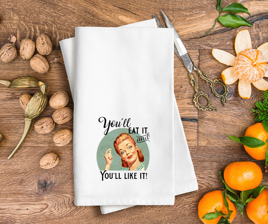 You'll Eat IT Hand Towel