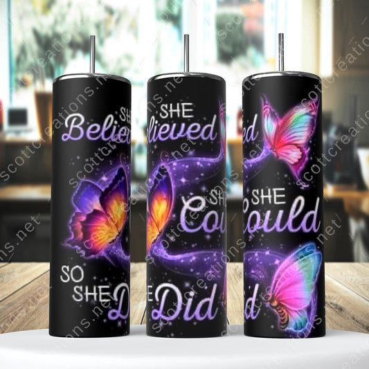 She Believed She Could, SO SHE DID Tumbler